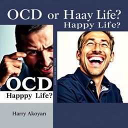 A book cover design for a psychology book titled "OCD or Happy Life?" featuring two realistic portraits of a man reflecting contrasting emotions