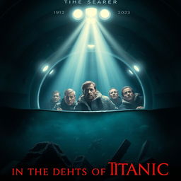 A dramatic movie poster titled 'In the Depths of Titanic', visually connecting the sinking of Titanic (1912) and the implosion of the Titan submersible (2023)