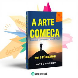 An engaging and modern e-book cover design featuring the title 'A Arte de Começar: Superando a Procrastinação em 9 Passos' prominently displayed