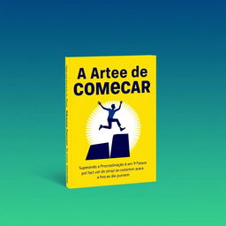 A stunning e-book cover design for 'A Arte de Começar: Superando a Procrastinação em 9 Passos'