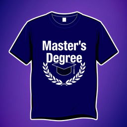 A stylish and creative t-shirt design celebrating a master's degree achievement