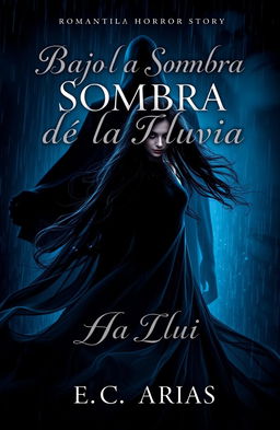 A captivating book cover for the romantic horror story "Bajo la Sombra de la Lluvia" by author "E