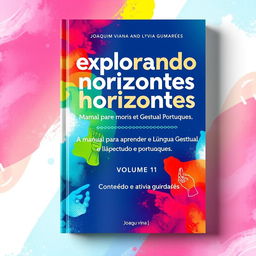 A visually engaging book cover design for "Explorando novos horizontes: manual para aprender e ensinar a Língua Gestual Portuguesa