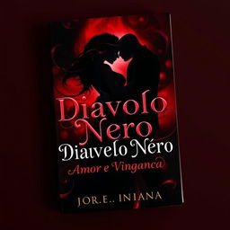 A captivating book cover for 'Diavolo Nero: Amor e Vingança', featuring a striking and dark theme