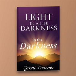 A compelling book cover design for 'Light in the Darkness' by Great Learner