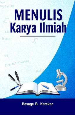 A visually striking book cover for the title 'Menulis Karya Ilmiah', featuring a prominent, modern design that incorporates elements of scientific research and writing