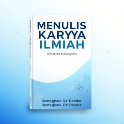 A book cover design for 'MENULIS KARYA ILMIAH' prominently displaying the title in large, bold, modern typography at the top center