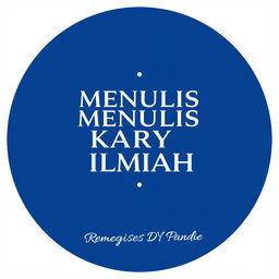 A beautifully designed cover for a scientific paper or thesis titled 'MENULIS KARYA ILMIAH' by author Remegises DY Pandie