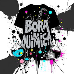 A neo-dadaist inspired t-shirt design for a chemistry group named 'Bora Quimicar'