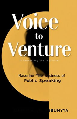 Minimalist and modern book cover for 'Voice to Venture: Mastering the Business of Public Speaking' by HAMUZA 