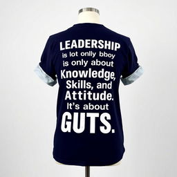 A stylish and inspirational t-shirt design featuring the bold text "Leadership is not only about Knowledge, Skills, and Attitude