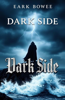 A captivating book cover design for a novel titled 'Dark Side', featuring a shadowy figure standing on a cliff against a stormy sky