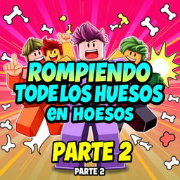 An exciting YouTube thumbnail for the video titled 'ROMPIENDO TODOS LOS HUESOS en Roblox! ¿Cuántos puedo romper en un solo salto? PARTE 2'