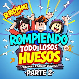 An exciting YouTube thumbnail for the video titled 'ROMPIENDO TODOS LOS HUESOS en Roblox! ¿Cuántos puedo romper en un solo salto? PARTE 2'