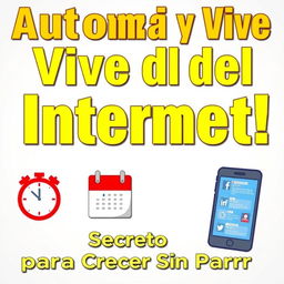 A YouTube thumbnail featuring the phrase "Automiza y Vive del Internet!" in large, eye-catching letters using bright colors like red or yellow to grab attention