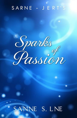 A beautiful and enchanting book cover for a romance series titled 'Sparks of Passion'