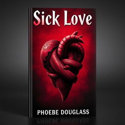 An eye-catching book cover featuring a twisted heart design prominently in the center, symbolizing a complex and dark interpretation of love