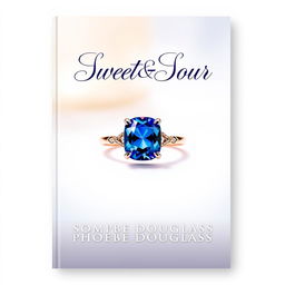 An elegant book cover featuring a stunning engagement ring prominently displayed at the center, showcasing a beautiful sapphire stone that catches the light, emphasizing its vibrant blue color