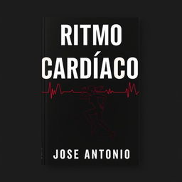 A simple and dark book cover for the psychological thriller titled "Ritmo Cardíaco"