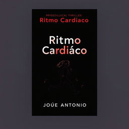 A simple and dark cover for the psychological thriller titled "Ritmo Cardíaco"