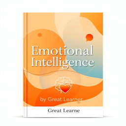 A vibrant book cover design that encapsulates the essence of emotional intelligence