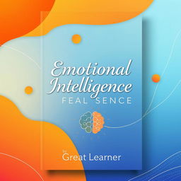 A vibrant and engaging book cover design that captures the essence of emotional intelligence