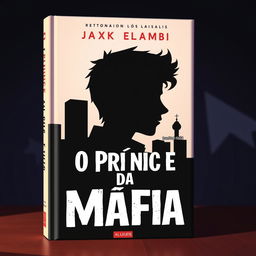 A vivid book cover for 'O Príncipe da Máfia' featuring the silhouette of a hardened yet youthful young man, symbolizing the dilemma between the dark underworld of his father's business and a normal life with his true love