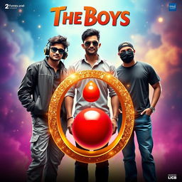 A cinematic funny magical poster titled 'The Boys' featuring three modern 27-year-old Indian boys with unique styles and personalities