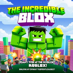 A movie poster for 'The Incredible Blox', a playful twist on the 2008 film 'The Incredible Hulk'