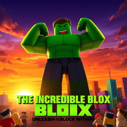 A movie poster for a fictional Roblox film titled 'The Incredible Blox,' inspired by the 2008 film 'The Incredible Hulk