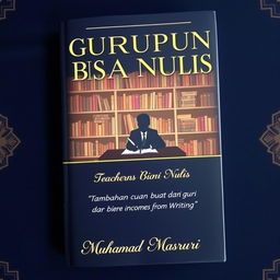 A sophisticated book cover for the title "Gurupun Bisa Nulis" (Teachers Can Write Too), featuring elegant typography