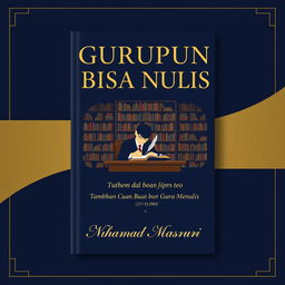 A sophisticated book cover for the title "Gurupun Bisa Nulis" (Teachers Can Write Too), featuring elegant typography