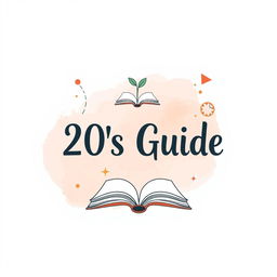 A simple yet inspiring e-book cover titled '20s Guide', focused on themes of self-development and self-awareness