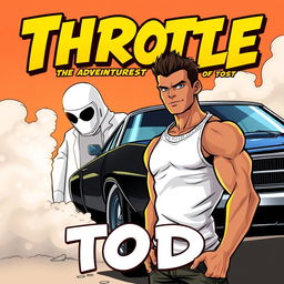 Comic style cover for the book titled 'Throttle: The Adventures of Tod'