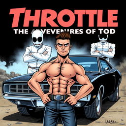 An eye-catching comic book cover for 'Throttle: The Adventures of Tod'