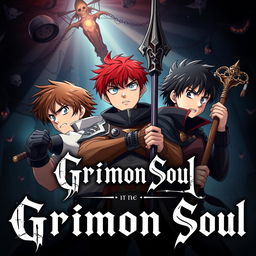 Anime styled cover for a dark fantasy titled 'Grimon Soul', featuring three 16-year-old boys with distressed and angry expressions