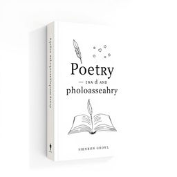 A minimalist and modern book cover design for a collection of poetry and philosophical essays