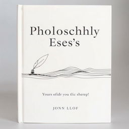 A book cover design for a collection of philosophical essays and poetry, featuring simple lines and a hand-drawn illustration