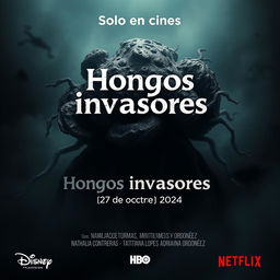 A chilling movie poster titled 'Hongos invasores' featuring a terrifying microorganism, such as a mutated fungus, at the center