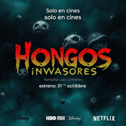 A terrifying movie poster titled 'Hongos invasores' featuring a striking image of grotesque and ugly microorganisms as the main visual element