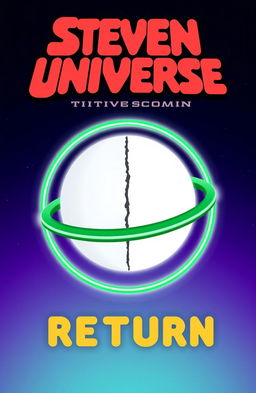 A striking and clear title design for 'Steven Universe: The Return', matching the original series style with bold, vivid letters