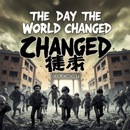 A captivating manga cover for a zombie apocalypse book titled 'The Day The World Changed'