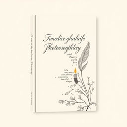 A book cover design for a collection of philosophical poetry, featuring a hand-drawn illustration that beautifully represents the essence of poetry