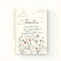 A book cover design for a collection of poems, featuring a hand-drawn illustration that evokes deep emotional resonance for readers