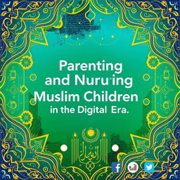 A visually captivating background image for the book cover titled "Parenting and Nurturing Muslim Children in the Digital Era"