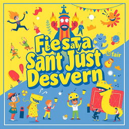 A vibrant and festive poster for the local festival 'Fiesta Mayor Sant Just Desvern', prominently featuring the main colors of yellow and blue