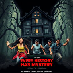 A horror comedy film poster titled 'Every History Has Mystery', featuring two beautiful 25-year-old Indian women and three handsome 30-year-old Indian men