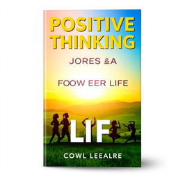 An inspiring book cover design for 'Positive Thinking for a Powerful Life' by Great Learner