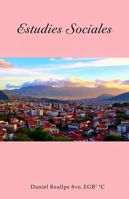 A stunning panoramic view of Quito City showcasing its picturesque skyline, colonial architecture, and surrounding mountains, with the title 'Estudios Sociales' prominently displayed at the top in a bold, elegant font