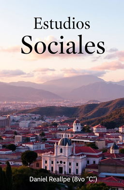 A stunning panoramic view of Quito City showcasing its picturesque skyline, colonial architecture, and surrounding mountains, with the title 'Estudios Sociales' prominently displayed at the top in a bold, elegant font